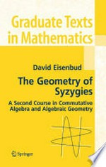 The geometry of syzygies: a second course in commutative algebra and algebraic geometry