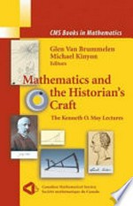 Mathematics and the historian's craft: the Kenneth O. May Lectures
