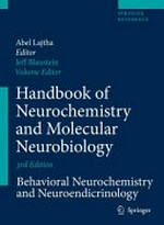 Handbook of Neurochemistry and Molecular Neurobiology: Behavioral Neurochemistry, Neuroendocrinology and Molecular Neurobiology