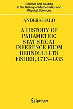 A History of parametric statistical inference from Bernoulli to Fisher, 1713-1935