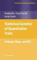 Statsitical Genetics of Quantitative Traits: Linkage, Map, and QTL: Linkage, Maps and QTL