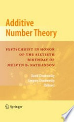 Additive Number Theory: Festschrift In Honor of the Sixtieth Birthday of Melvyn B. Nathanson 