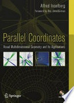 Parallel Coordinates: Visual Multidimensional Geometry and Its Applications 