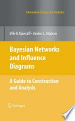 Bayesian Networks and Influence Diagrams: A Guide to Construction and Analysis 