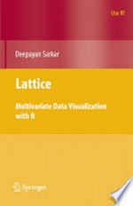 Lattice: Multivariate Data Visualization with R 