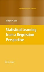 Statistical Learning from a Regression Perspective