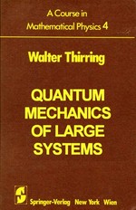 A course in mathematical physics 4: Quantum mechanics of large systems