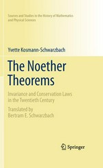 The Noether Theorems: Invariance and Conservation Laws in the Twentieth Century 