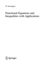 Functional Equations and Inequalities with Applications