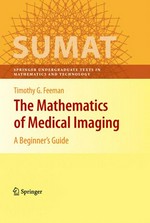 The Mathematics of Medical Imaging: A Beginner's Guide 