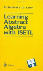 Learning abstract algebra with ISETL