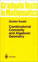 Combinatorial convexity and algebraic geometry