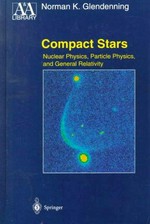 Compact stars: nuclear physics, particle physics, and general relativity 