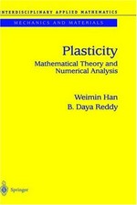 Plasticity: mathematical theory and numerical analysis 