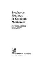 Stochastic methods in quantum mechanics