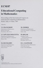 ECM/87: educational computing in mathematics : proceedings of the international congress ECM/87, Rome, Italy, 4-6 June 1987 /