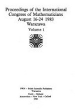 Proceedings of the International Congress of Mathematicians: August 16-24, 1983, Warszawa