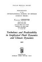 Turbulence and predictability in geophysical fluid dynamics and climate dynamics = Turbolenza e predicibilità nella fluidodinamica geofisica e la dinamica del clima 