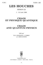 Chaos and quantum physics = Chaos et physique quantique : UJFG, NATO ASI, Les Houches, session LII, 1-31 Août 1989 