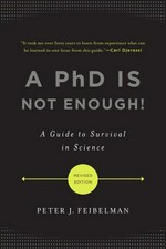 A PhD is not enough! a guide to survival in science