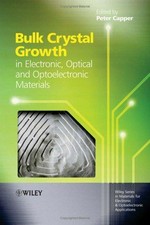 Bulk crystal growth of electronic, optical & optoelectronic materials