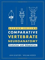 Comparative vertebrate neuroanatomy: evolution and adaptation /
