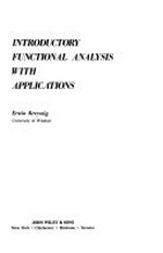 Introductory functional analysis with applications