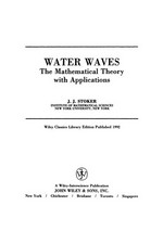 Water waves: the mathematical theory with applications