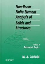 Non-linear finite element analysis of solids and structures. Volume 2 / advanced topics