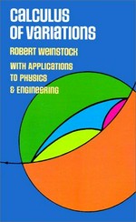 Calculus of variations, with applications to physics and engineering