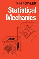 Statistical mechanics: the theory of the properties of matter in equilibrium