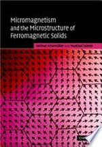 Micromagnetism and the microstructure of ferromagnetic solids