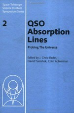 QSO absorption lines: probing the universe : proceedings of the QSO Absorption Line Meeting, Baltimore, 1987, May 19-21