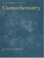 An introduction to cosmochemistry /
