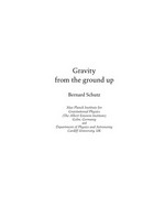 Gravity from the ground up: an introductory guide to gravity and general relativity /