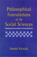 Philosophical foundations of the social sciences: analyzing controversies in social research