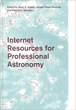 Internet resources for professional astronomy: proceedings of the IX Canary Islands Winter School of astrophysics