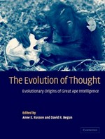 The evolution of thought: evolutionary origins of great ape intelligence