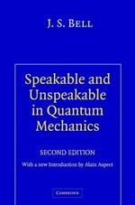 Speakable and unspeakable in quantum mechanics: collected papers on quantum philosophy