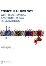 Membrane structural biology: with biochemical and biophysical foundations