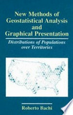 New Methods of Geostatistical Analysis and Graphical Presentation: Distributions of Populations over Territories /