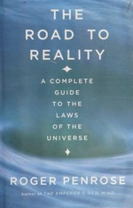 The road to reality: a complete guide to the laws of the universe 