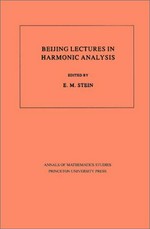 Beijing lectures in harmonic analysis