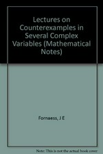 Lectures on counterexamples in several complex variables 