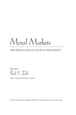 Moral markets: the critical role of values in the economy