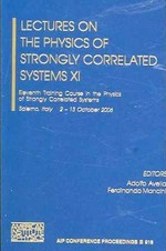 Lectures on the physics of strongly correlated systems XI: Eleventh Training Course in the Physics of Strongly Correlated Systems, Salerno, Italy, 2-13 October 2006