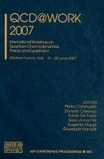 QCD@Work: International Workshop on Quantum Chromodynamics : Theory and Experiment : Martina Franca, Italy, 16-20 June 2007