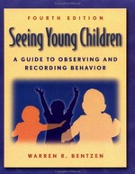 Seeing young childern: a guide to observing and recording behavior