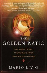 The golden ratio : the story of phi, the world' s most astonishing number