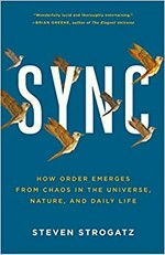 Sync: how order emerges from chaos in the universe, nature, and daily live